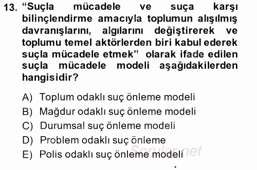 Suç Önleme Modelleri 2014 - 2015 Dönem Sonu Sınavı 13.Soru