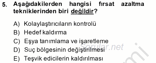 Suç Önleme Modelleri 2014 - 2015 Dönem Sonu Sınavı 5.Soru