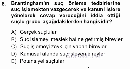 Suç Önleme Modelleri 2014 - 2015 Dönem Sonu Sınavı 8.Soru