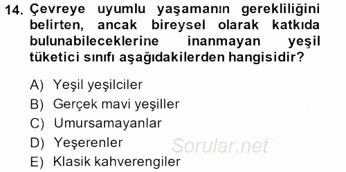 Tüketim Bilinci ve Bilinçli Tüketici 2013 - 2014 Dönem Sonu Sınavı 14.Soru