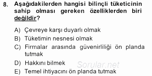 Tüketim Bilinci ve Bilinçli Tüketici 2013 - 2014 Dönem Sonu Sınavı 8.Soru