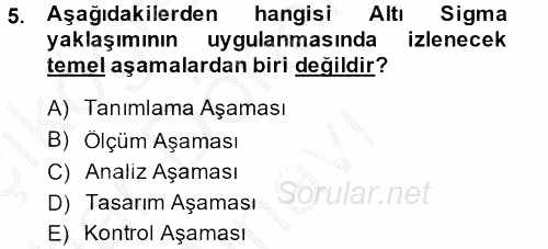 Kalite Yönetim Sistemleri 2014 - 2015 Dönem Sonu Sınavı 5.Soru