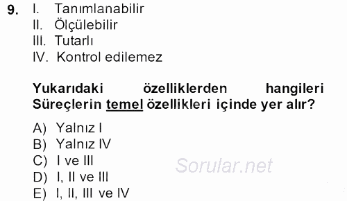 Kalite Yönetim Sistemleri 2014 - 2015 Dönem Sonu Sınavı 9.Soru