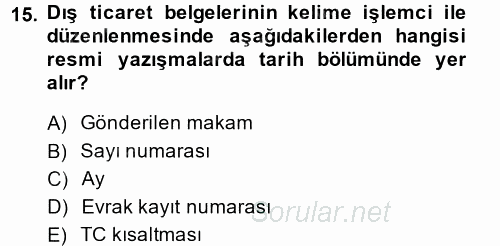 Dış Ticarette Bilgisayar Uygulamaları 2014 - 2015 Ara Sınavı 15.Soru