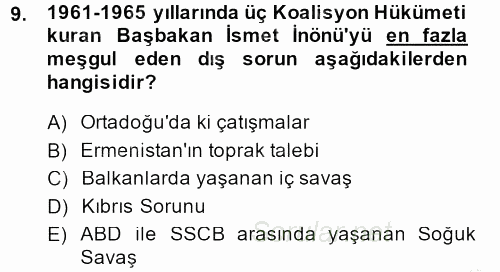 Türkiye Cumhuriyeti Siyasî Tarihi 2013 - 2014 Dönem Sonu Sınavı 9.Soru