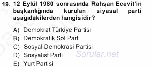 Türkiye´de Demokrasi Ve Parlemento Tarihi 2013 - 2014 Dönem Sonu Sınavı 19.Soru