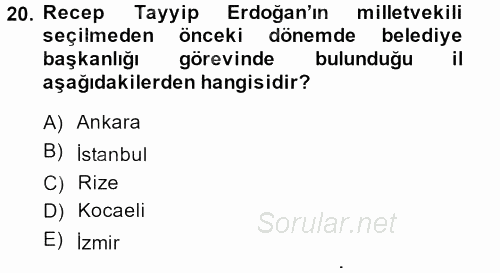 Türkiye´de Demokrasi Ve Parlemento Tarihi 2013 - 2014 Dönem Sonu Sınavı 20.Soru