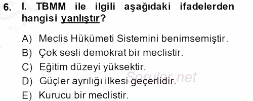 Türkiye´de Demokrasi Ve Parlemento Tarihi 2013 - 2014 Dönem Sonu Sınavı 6.Soru