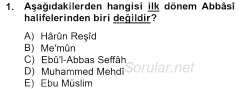İslam Tarihi ve Medeniyeti 2 2012 - 2013 Ara Sınavı 1.Soru