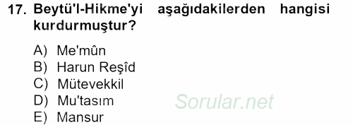 İslam Tarihi ve Medeniyeti 2 2012 - 2013 Ara Sınavı 17.Soru