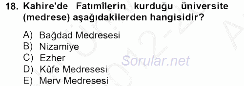 İslam Tarihi ve Medeniyeti 2 2012 - 2013 Ara Sınavı 18.Soru