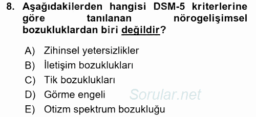 Çocuk Gelişimde Normal Ve Atipik Gelişim 2016 - 2017 Dönem Sonu Sınavı 8.Soru