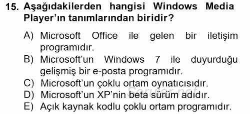 Temel Bilgi Teknolojileri 2 2012 - 2013 Dönem Sonu Sınavı 15.Soru