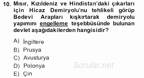 Osmanlı Devleti Yenileşme Hareketleri (1876-1918) 2014 - 2015 Dönem Sonu Sınavı 10.Soru