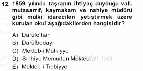 Osmanlı Devleti Yenileşme Hareketleri (1876-1918) 2014 - 2015 Dönem Sonu Sınavı 12.Soru