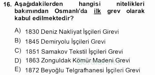 Osmanlı Devleti Yenileşme Hareketleri (1876-1918) 2014 - 2015 Dönem Sonu Sınavı 16.Soru