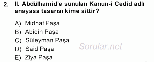 Osmanlı Devleti Yenileşme Hareketleri (1876-1918) 2014 - 2015 Dönem Sonu Sınavı 2.Soru