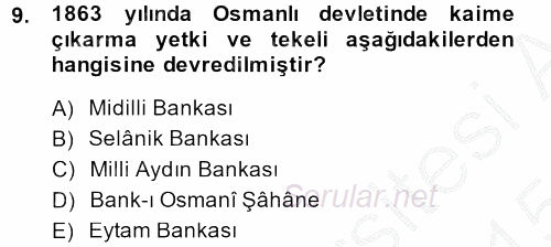 Osmanlı Devleti Yenileşme Hareketleri (1876-1918) 2014 - 2015 Dönem Sonu Sınavı 9.Soru