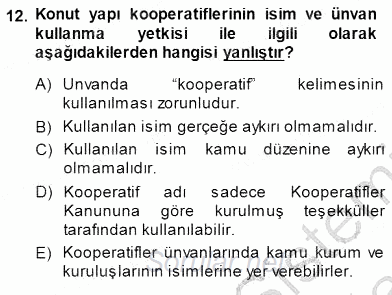 Konut Yapı Kooperatifçiliği 2013 - 2014 Dönem Sonu Sınavı 12.Soru