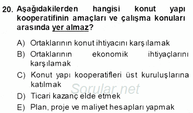 Konut Yapı Kooperatifçiliği 2013 - 2014 Dönem Sonu Sınavı 20.Soru