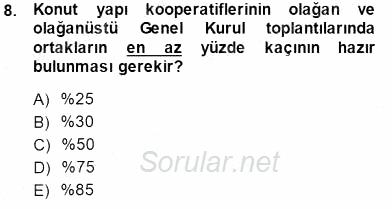 Konut Yapı Kooperatifçiliği 2013 - 2014 Dönem Sonu Sınavı 8.Soru