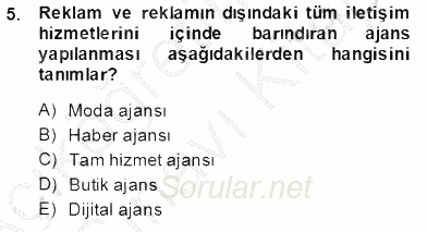 Medya Ekonomisi ve İşletmeciliği 2013 - 2014 Tek Ders Sınavı 5.Soru