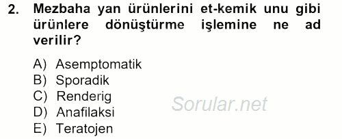 Gıda Güvenliğinin Temel Prensipleri 2013 - 2014 Tek Ders Sınavı 2.Soru