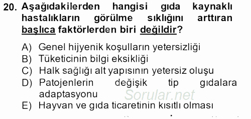 Gıda Güvenliğinin Temel Prensipleri 2013 - 2014 Tek Ders Sınavı 20.Soru