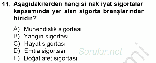 Hayat Dışı Sigortalar 2012 - 2013 Ara Sınavı 11.Soru