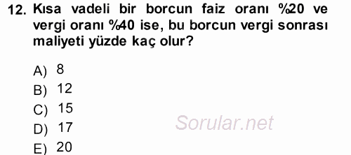 Finansal Yönetim 2014 - 2015 Tek Ders Sınavı 12.Soru