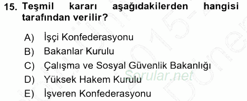 Çalışma İlişkileri 2015 - 2016 Dönem Sonu Sınavı 15.Soru