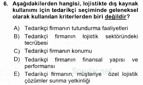 Çağdaş Lojistik Uygulamaları 2016 - 2017 Ara Sınavı 6.Soru