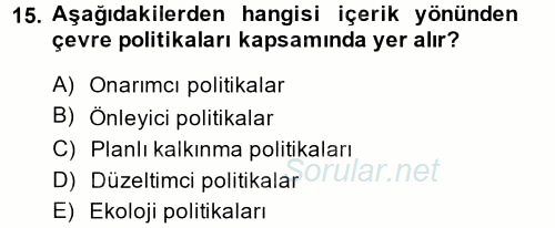 Çevre Sorunları ve Politikaları 2013 - 2014 Tek Ders Sınavı 15.Soru