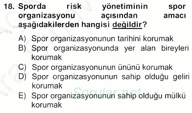 Sporda Risk Yönetimi 2012 - 2013 Ara Sınavı 18.Soru