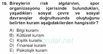 Sporda Risk Yönetimi 2012 - 2013 Ara Sınavı 19.Soru