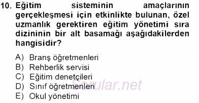 Türk Eğitim Sistemi Ve Okul Yönetimi 2013 - 2014 Tek Ders Sınavı 10.Soru