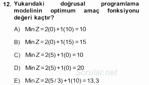 Yöneylem Araştırması 1 2013 - 2014 Ara Sınavı 12.Soru