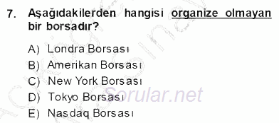 Borsaların Yapısı ve İşleyişi 2013 - 2014 Ara Sınavı 7.Soru