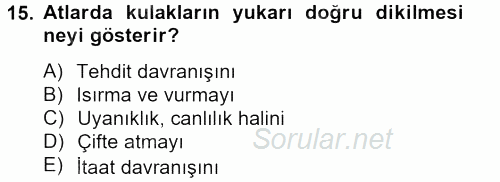 Hayvan Davranışları ve Refahı 2012 - 2013 Ara Sınavı 15.Soru