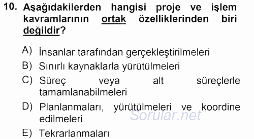 Sağlık Kurumlarında Operasyon Yönetimi 2013 - 2014 Tek Ders Sınavı 10.Soru