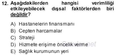 Sağlık Kurumlarında Operasyon Yönetimi 2013 - 2014 Tek Ders Sınavı 12.Soru