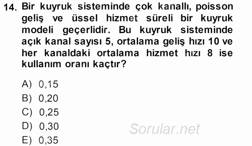 Sağlık Kurumlarında Operasyon Yönetimi 2013 - 2014 Tek Ders Sınavı 14.Soru