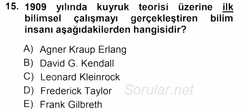 Sağlık Kurumlarında Operasyon Yönetimi 2013 - 2014 Tek Ders Sınavı 15.Soru