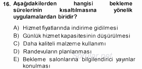 Sağlık Kurumlarında Operasyon Yönetimi 2013 - 2014 Tek Ders Sınavı 16.Soru