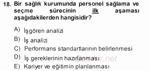 Sağlık Kurumlarında Operasyon Yönetimi 2013 - 2014 Tek Ders Sınavı 18.Soru