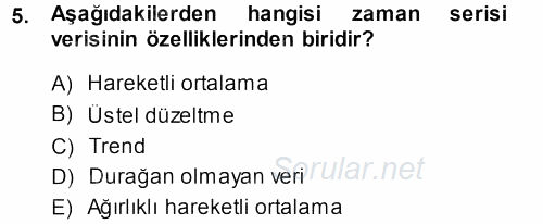 Sağlık Kurumlarında Operasyon Yönetimi 2013 - 2014 Tek Ders Sınavı 5.Soru