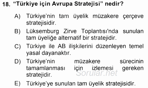 Avrupa Birliği ve Türkiye İlişkileri 2015 - 2016 Dönem Sonu Sınavı 18.Soru