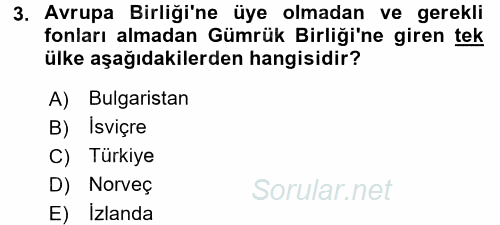 Avrupa Birliği ve Türkiye İlişkileri 2015 - 2016 Dönem Sonu Sınavı 3.Soru