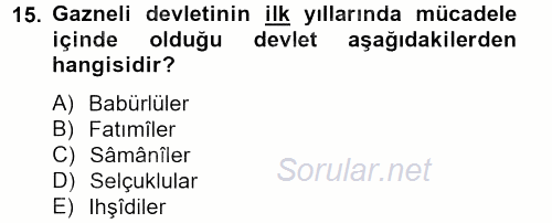 İlk Müslüman Türk Devletleri 2012 - 2013 Dönem Sonu Sınavı 15.Soru