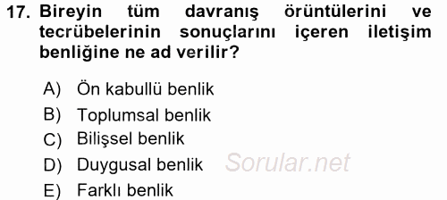 Etkili İletişim Teknikleri 2017 - 2018 3 Ders Sınavı 17.Soru